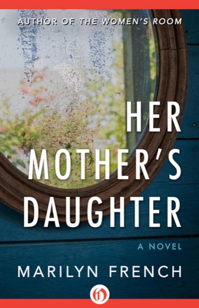 Her Mother's Daughter by Marilyn French