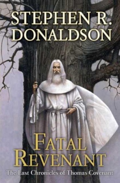 Last Chronicles of Thomas Covenant 02 - Fatal Revenant by Stephen R. Donaldson