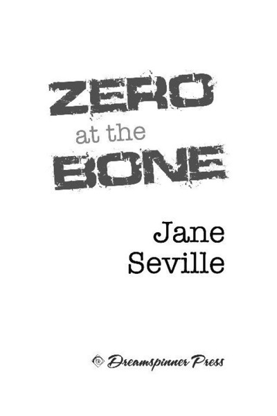 Zero at the Bone by Jane Seville