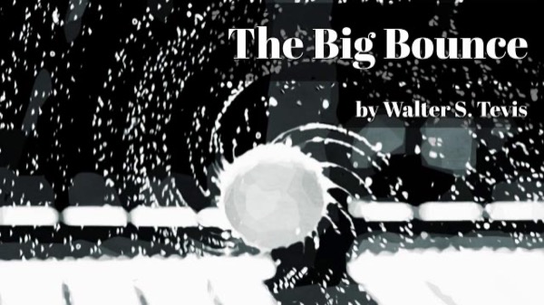 The Big Bounce by Walter S. Tevis