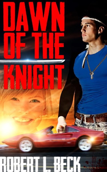 Dawn of the Knight: The Lance Rock Chronicles Volume 1. by Robert L. Beck