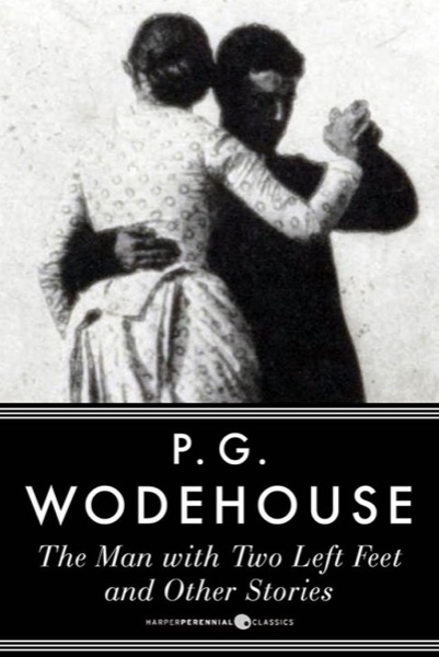 The Man With Two Left Feet by P. G. Wodehouse