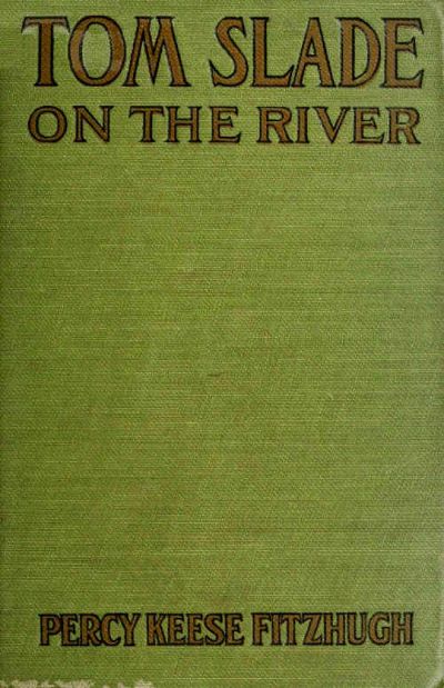 Tom Slade on the River by Percy Keese Fitzhugh