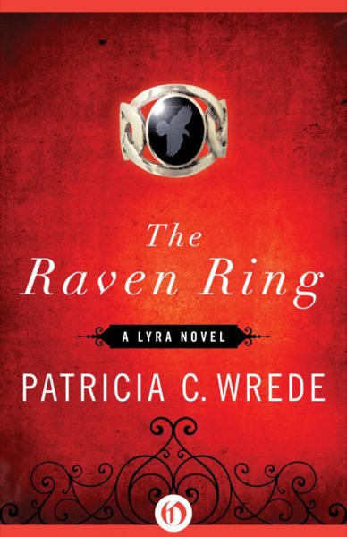 The Raven Ring by Patricia C. Wrede