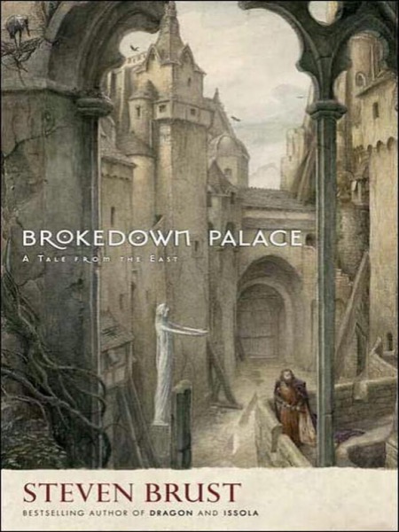 Brokedown Palace by Steven Brust