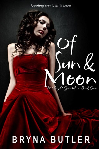 Of Sun & Moon (Midnight Guardian Series, Book 1) by Bryna Butler