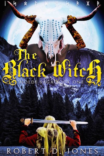 The Black Witch by Robert D. Jones