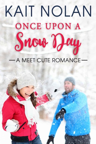 Once Upon a Snow Day by Kait Nolan