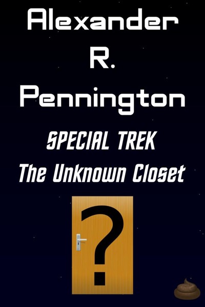 Special Trek:  The Unknown Closet