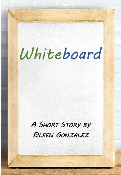 Whiteboard by Eileen Gonzalez