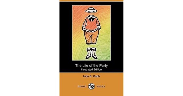 The Life of the Party by Irvin S. Cobb
