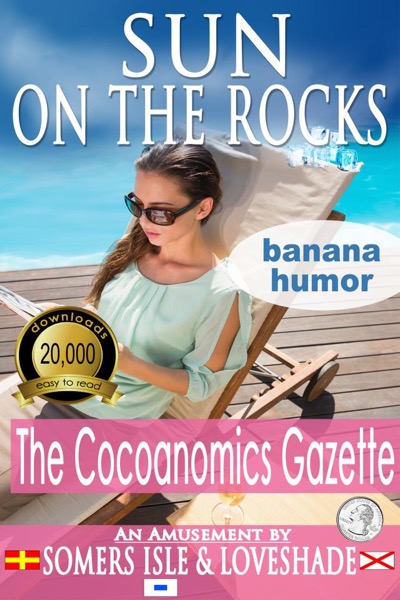 Sun on the Rocks - The Cocoanomics Gazette by Somers Isle & Loveshade