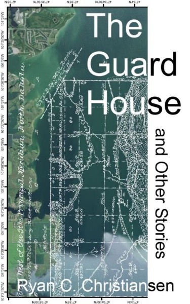 The Guard House and Other Stories by Ryan Christiansen