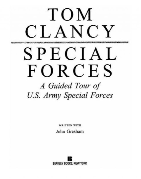 Special Forces: A Guided Tour of U.S. Army Special Forces by Tom Clancy