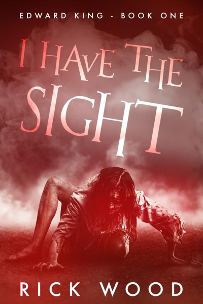 I Have the Sight by Rick Wood