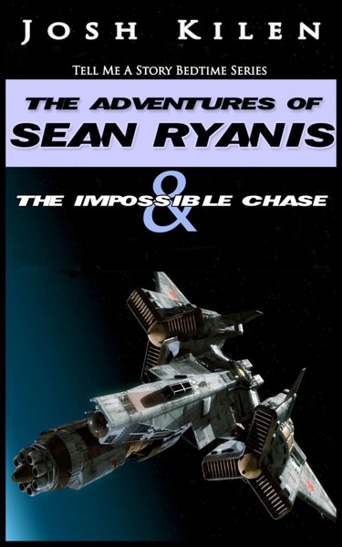 Sean Ryanis & The Impossible Chase by Josh Kilen