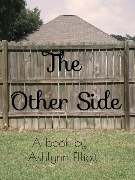 The Other Side by Ashlynn Elliott