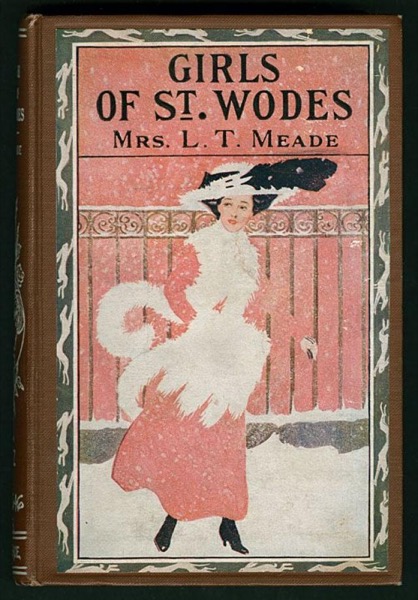 The Girls of St. Wode's by L. T. Meade