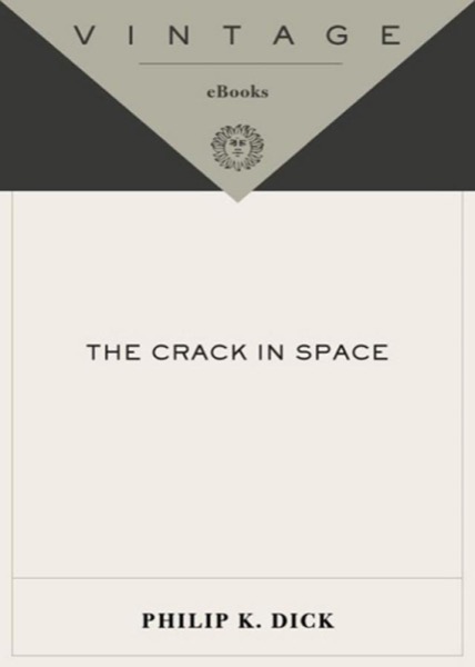 The Crack in Space by Philip K. Dick