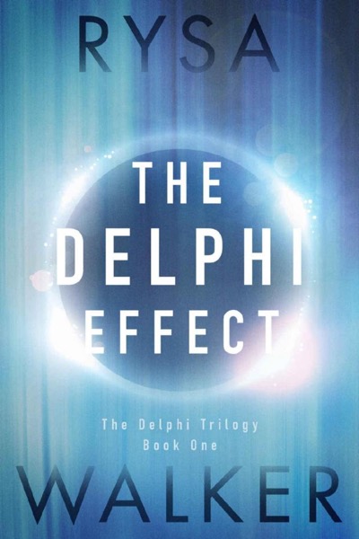 The Delphi Effect (The Delphi Trilogy Book 1) by Rysa Walker