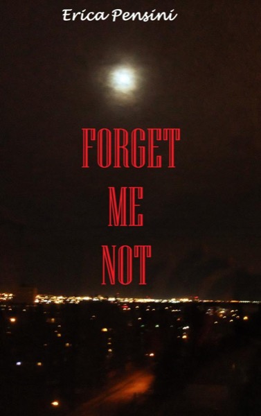 Forget Me Not by Erica Pensini