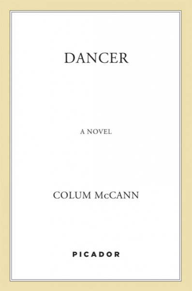 Dancer by Colum McCann