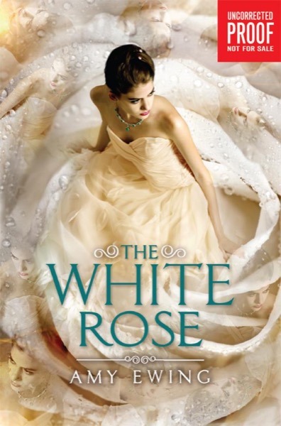 The White Rose by Amy Ewing