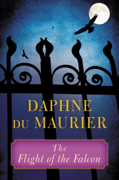 The Flight of the Falcon by Daphne Du Maurier