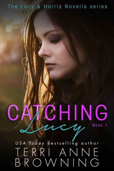 Catching Lucy by Terri Anne Browning