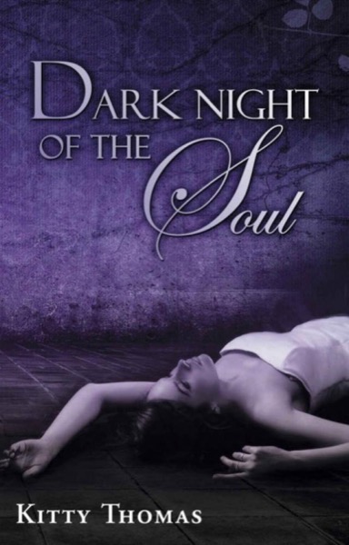 Dark Night of the Soul by Kitty Thomas