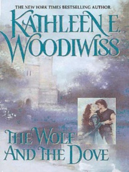 The Wolf and the Dove by Kathleen E. Woodiwiss