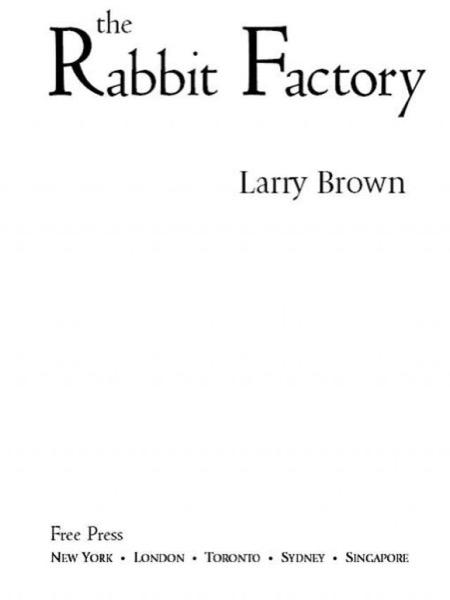 The Rabbit Factory: A Novel by Larry Brown