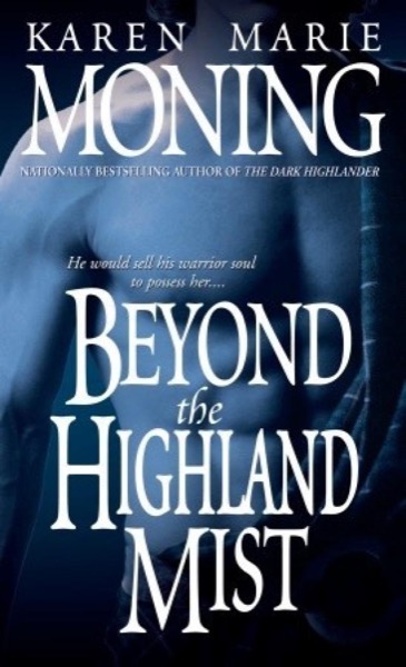 Beyond the Highland Mist by Karen Marie Moning