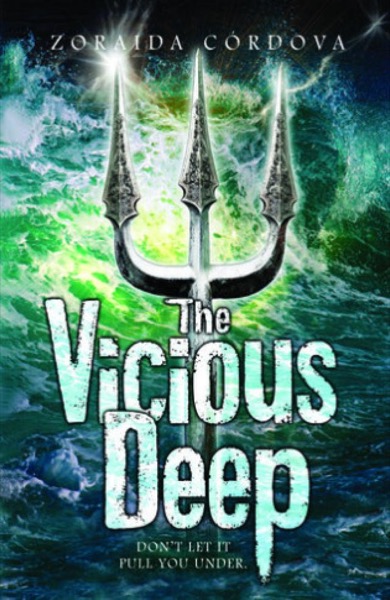 The Vicious Deep by Zoraida Cordova