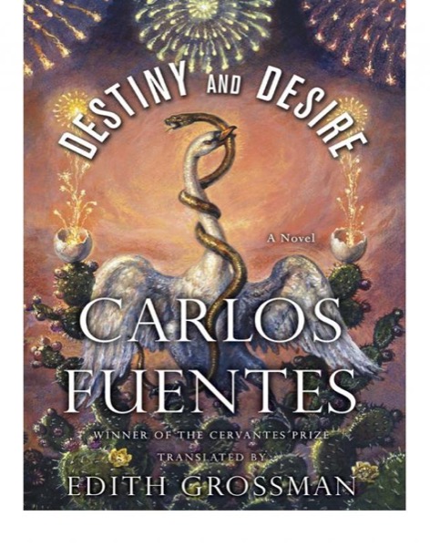 Destiny and Desire by Carlos Fuentes