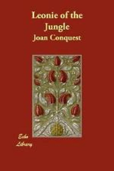 Leonie of the Jungle by Joan Conquest