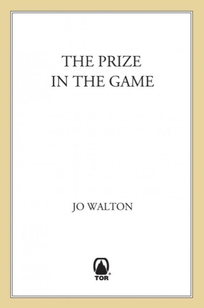 The Prize in the Game by Jo Walton