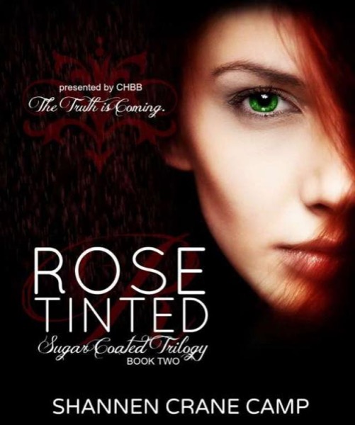 Rose Tinted by Shannen Crane Camp