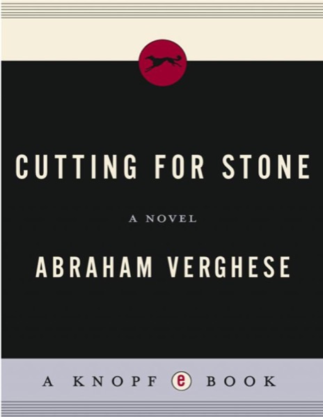 Cutting for Stone by Abraham Verghese