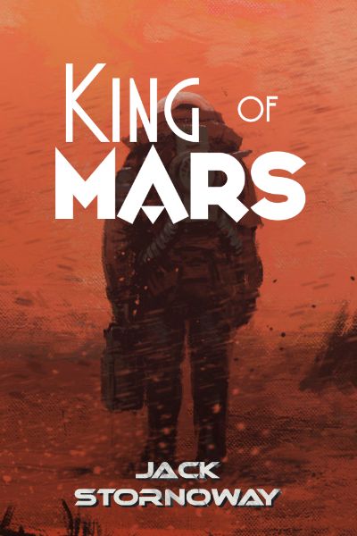King of Mars by Jack Stornoway
