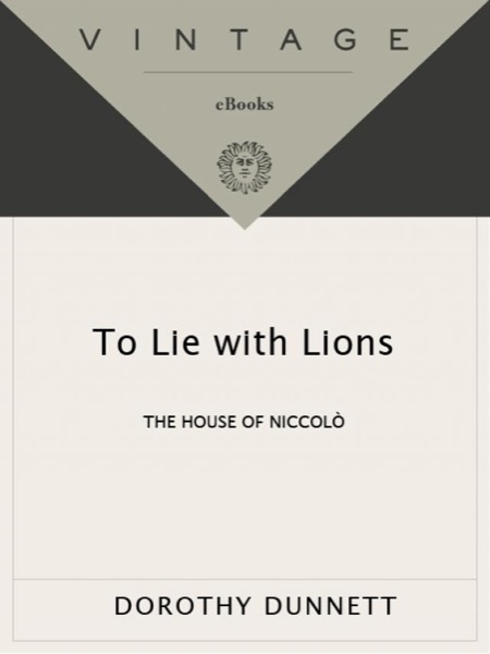 To Lie With Lions: The Sixth Book of the House of Niccolo by Dorothy Dunnett