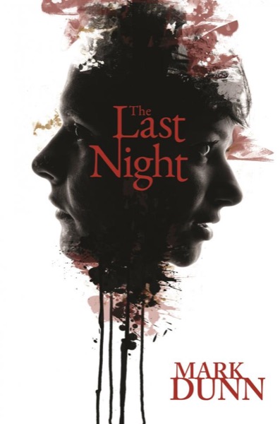 The Last Night by Mark Dunn