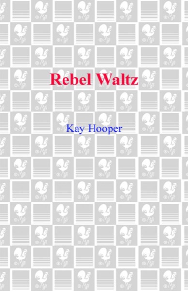 Rebel Waltz by Kay Hooper