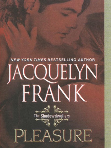 Pleasure by Jacquelyn Frank