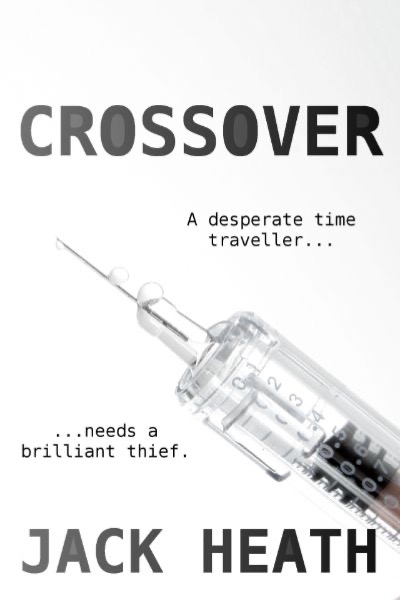 Crossover: a time travel novella by Jack Heath