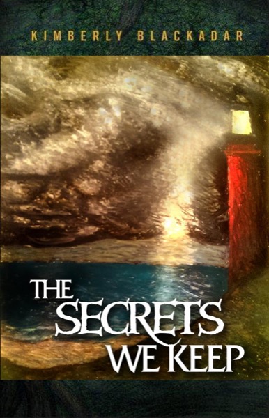 The Secrets We Keep by Kimberly Blackadar