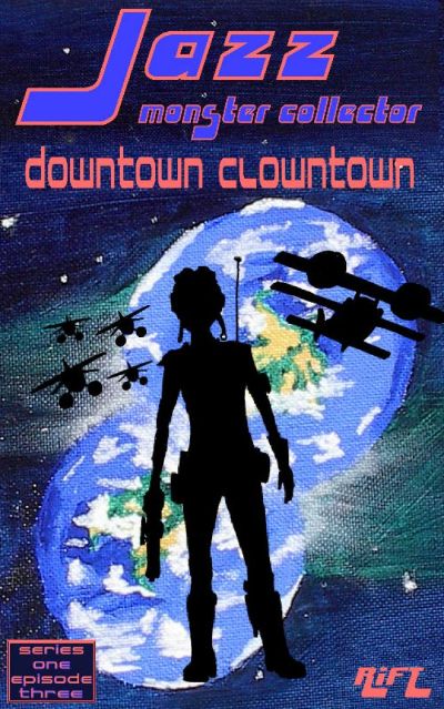 Jazz, Monster Collector in: Downtown Clowntown (Season One, Episode Three) by RyFT Brand