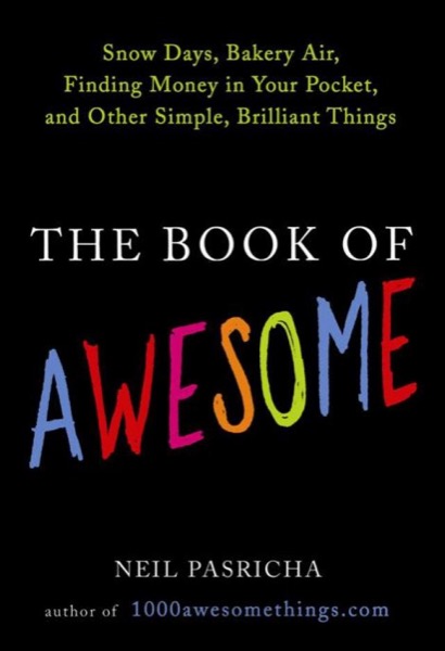 The Book of Awesome by Neil Pasricha