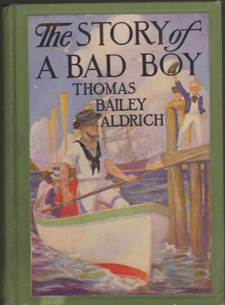 The Story of a Bad Boy by Thomas Bailey Aldrich