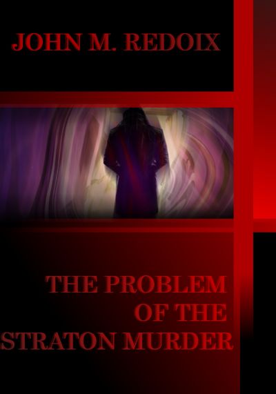 The Problem of the Straton Murder by John M. Redoix